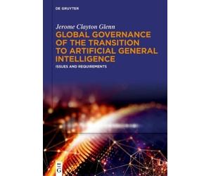 Jerome Clayton Global Governance of the Transition to Artifi (Copertina rigida)