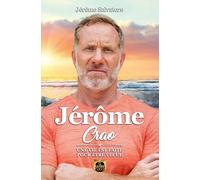 Jérôme Crao: Une vie est faite pour être vécue