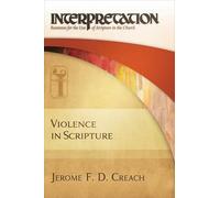 Jerome Creach Violence in Scripture (Tascabile)