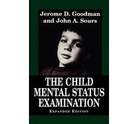 Jerome D. Goodman Child Mental Status Examination (Tascabile)