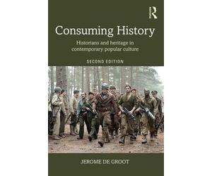 Jerome de Groot Consuming History (Tascabile)