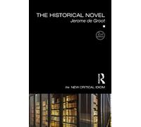 Jerome de Groot The Historical Novel (Tascabile) New Critical Idiom