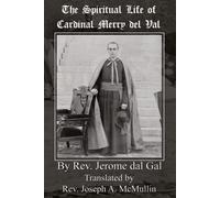 Jerome del Gal The Spiritual Life of Cardinal Merry del Val (Copertina rigida)