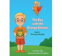 Jerome Edward Oblon The Boy with the Orange Glasses (Copertina rigida)