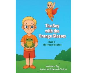 Jerome Edward Oblon The Boy with the Orange Glasses (Copertina rigida)