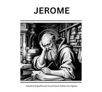 JEROME: Estudios biográficos de los primeros Padres de la Iglesia