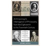 Jerome Fanning Anthropology's Interrogation of Philosophy fr (Copertina rigida)