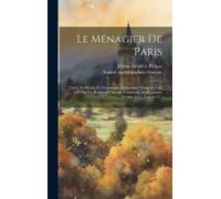 Jérôme Frédéric Pichon Le Ménagier De Paris (Copertina rigida)