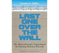 Jerome G. Miller Last One Over the Wall (Tascabile)