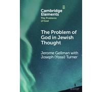 Jerome Gellman The Problem of God in Jewish Thought (Copertina rigida)