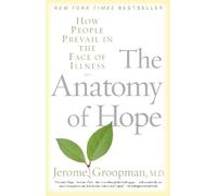 Jerome Groopman The Anatomy of Hope (Tascabile)