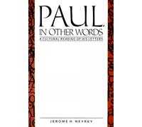 Jerome H. Neyrey Paul, in Other Words (Tascabile)