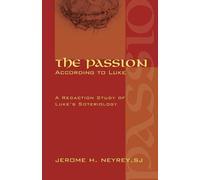 Jerome H Sj Neyrey The Passion According to Luke (Tascabile)