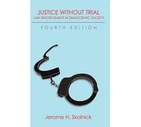 Jerome H Skolnick Justice Without Trial (Copertina rigida)