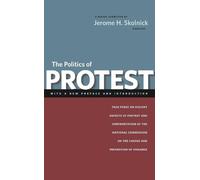 Jerome H. Skolnick The Politics of Protest (Tascabile)