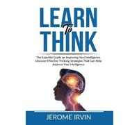 Jerome Irvin Learn to Think (Tascabile)
