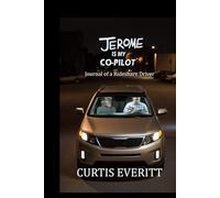 Jerome is My Co-Pilot: Journal of a Rideshare Driver