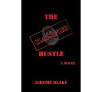 Jerome J Blake The Classified Hustle (Tascabile)