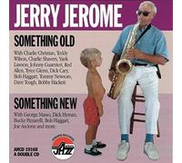 Jerome, Jerry - Something Old Something New