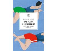 Jerome K. Jerom Drei Mann in einem Boot. Ganz zu schweigen vo (Copertina rigida)