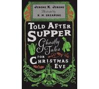 Jerome K. Jerome K. M. Skeaping Told After Supper (Tascabile)