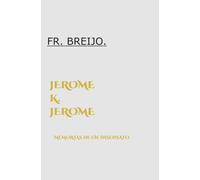 JEROME K. JEROME: Memorias de un insensato: 11