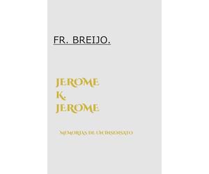 JEROME K. JEROME: Memorias de un insensato: 11
