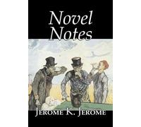 Jerome K Jerome Novel Notes by Jerome K. Jerome, Fiction, Classics, (Tascabile)