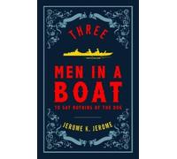 Jerome K. Jerome Three Men in a Boat and Three Men on the Bummel (Tascabile)