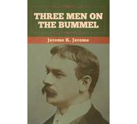 Jerome K Jerome Three Men on the Bummel (Tascabile)
