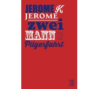 Jerome K. Jerome Zwei Mann auf Pilgerfahrt (Tascabile)