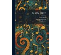 Jerome Kern Oscar 2nd Hammerstein Edna Ferber Show Boat (Tascabile)