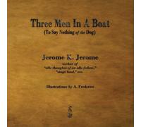 Jerome Klapka Jerome a Frederics Three Men in a Boat (Tascabile)