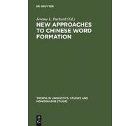 Jerome L. Packard New Approaches to Chinese Word Formation (Copertina rigida)