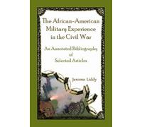 Jerome Liddy The African-American Military Experience in the Civil W (Tascabile)