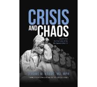 Jerome M. Adams Crisis and Chaos (Copertina rigida)