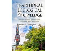 Jerome M Harrington Traditional Ecological Knowledge (Tascabile)