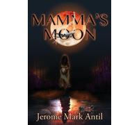 Jerome Mark Antil Mamma's Moon (Tascabile)