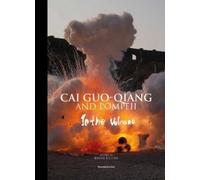 Jerome Neutres Cai Guo-Qiang and Pompeii (Copertina rigida)