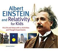 Jerome Pohlen Albert Einstein and Relativity for Kids (Tascabile)