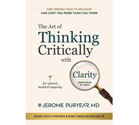 Jerome Puryear The Art of Thinking Critically with Clarity fo (Copertina rigida)