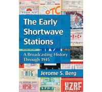 Jerome S. Berg The Early Shortwave Stations (Tascabile)