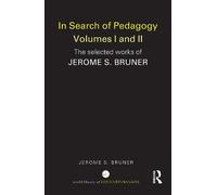 Jerome S. Bruner In Search of Pedagogy Volume I (Tascabile)