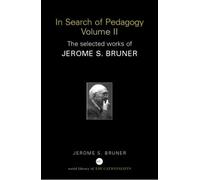 Jerome S. Bruner In Search of Pedagogy Volume II (Tascabile)