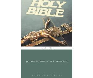 Jerome’s Commentary On Daniel
