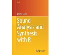 Jérôme Sueur Sound Analysis and Synthesis with R (Tascabile) Use R