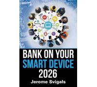 Jerome Svigals Bank on Your Smart Device 2026 (Tascabile)