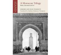 Jerome Tharaud Jean Tharaud A Moroccan Trilogy (Tascabile) Eland classics