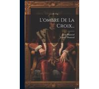 Jérôme Tharaud Jean Tharaud L'ombre De La Croix... (Tascabile)