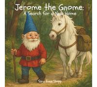 Jerome the Gnome: A Search for a New Home: 1